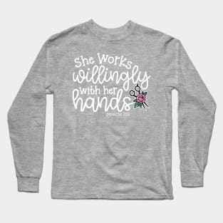 She Works Willingly With Her Hands Hairstylist Cute Long Sleeve T-Shirt